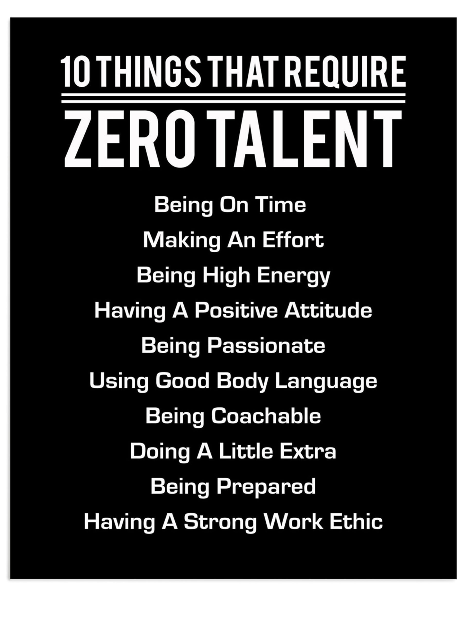 10 Things That Require Zero Talent - Motivational Wall Art Print | Inspirational Quote Decor for Home, Office, or Gym | Leadership and Encouragement Gift (Unframed, 8 x 10 inches)