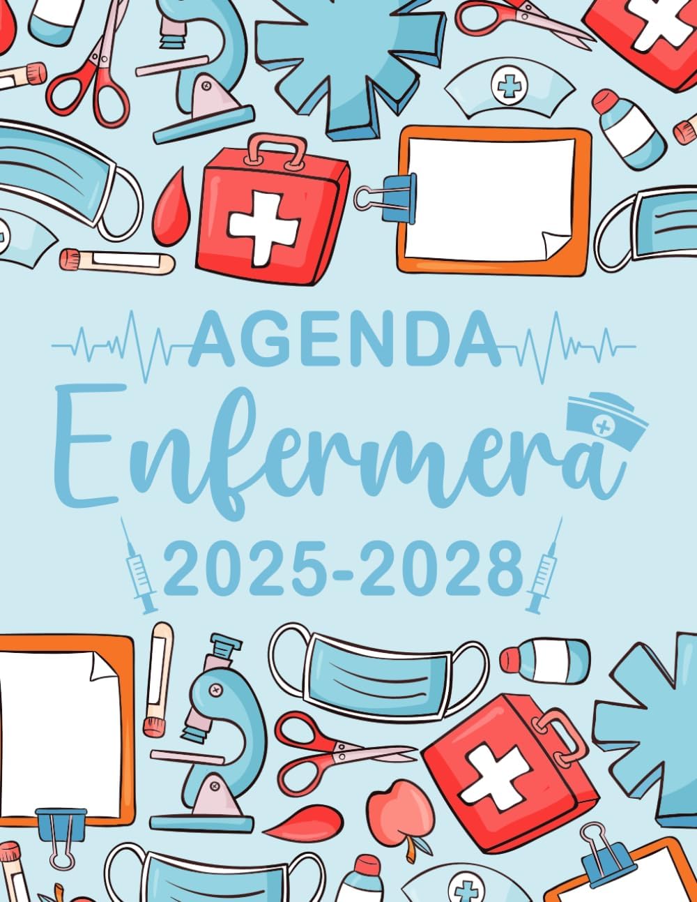 Agenda Enfermera 2025-2028: 4 Años Planificador Mensual con Calendario, Registro de Contraseñas, Citas, Notas y Mucho Más (Enero de 2025 a Diciembre ... y Estudiantes Organizador. (Spanish Edition)