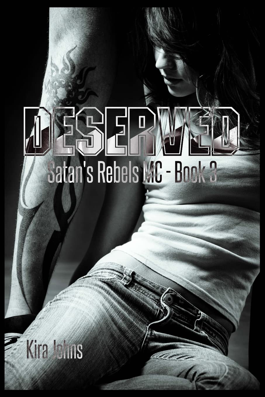 Deserved: Satan's Rebels MC Book 3: Volume 3