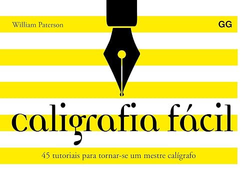 Caligrafia Facil: 45 tutoriais para tornar-se um mestre caligrafo