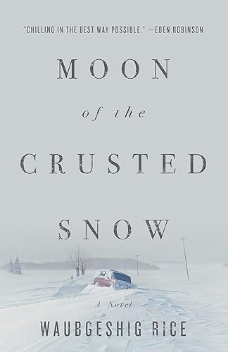Moon of the Crusted Snow: A Novel - Paperback