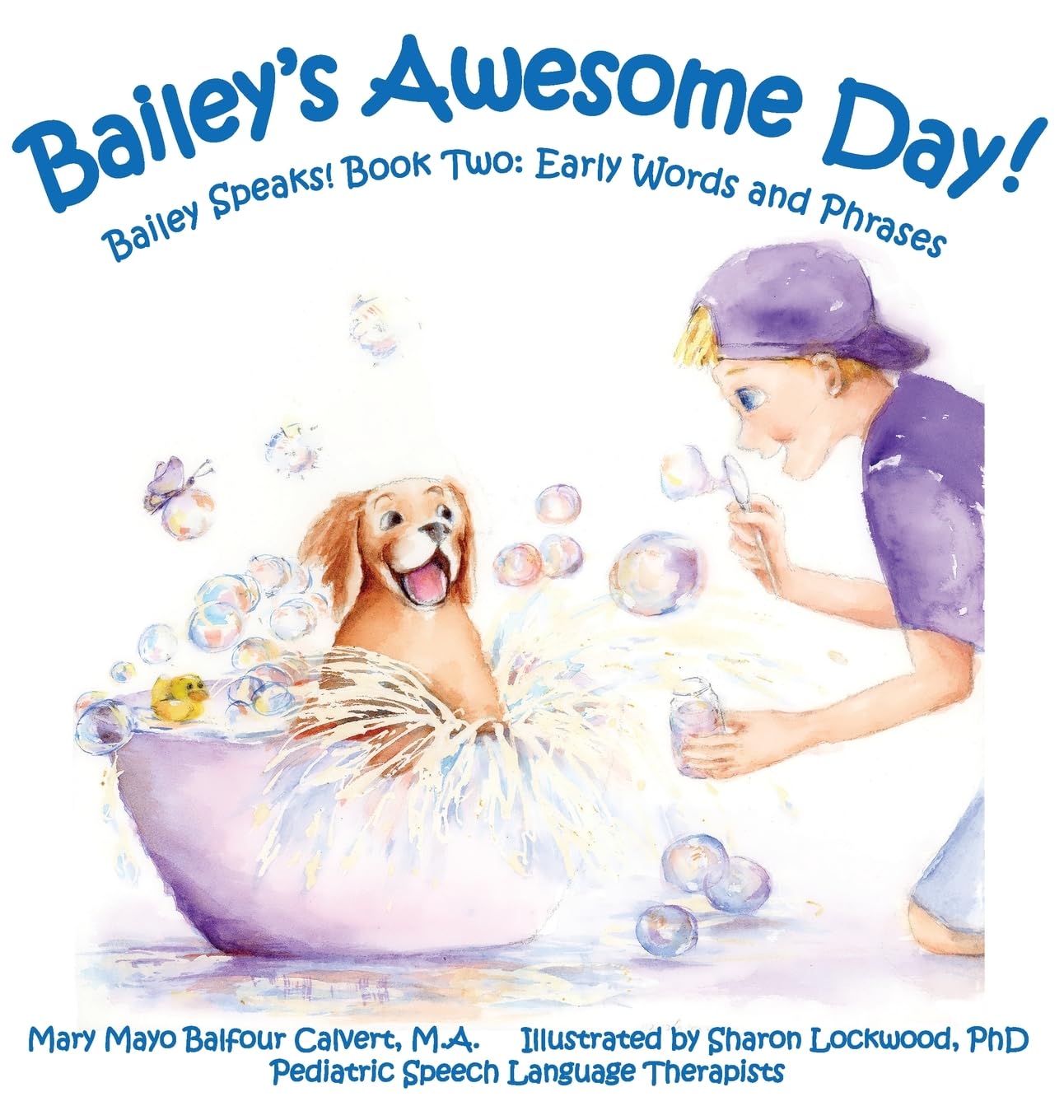Bailey's Awesome Day!: Bailey Speaks! Book Two: Early Words and Phrases: 2