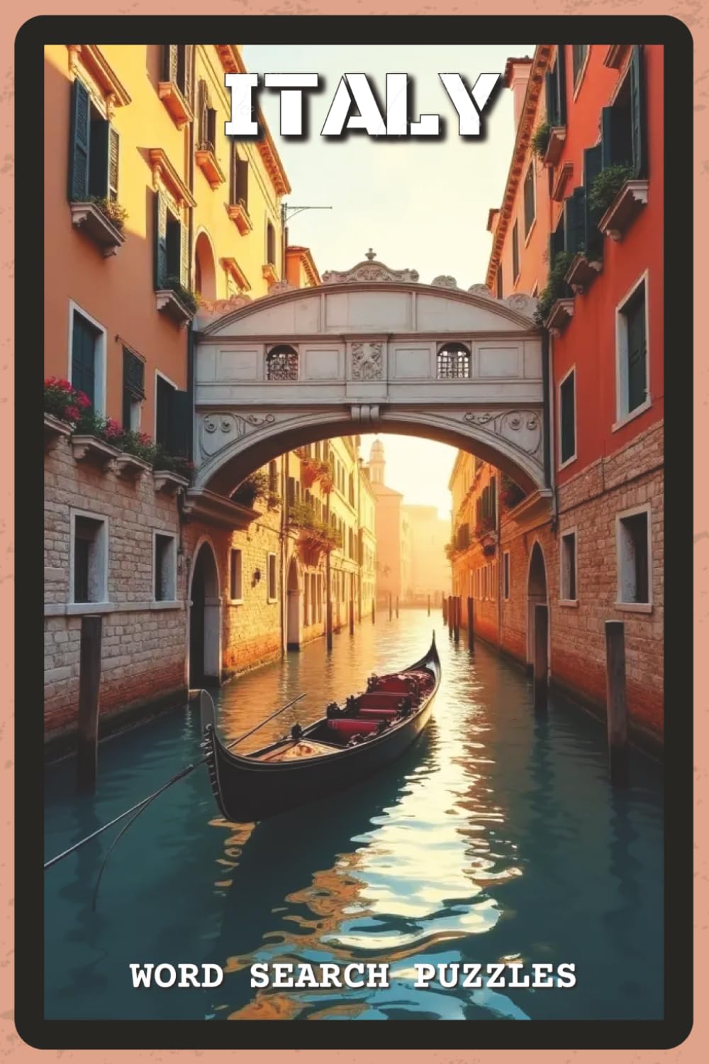 Italy Word Search Puzzles: Word Search Puzzles with Easy to Read about Italian Culture, Famous Cities, and Traditional Cuisine | 6x9 inches, 120+ ... Enthusiasts (The Global Explorer Series)