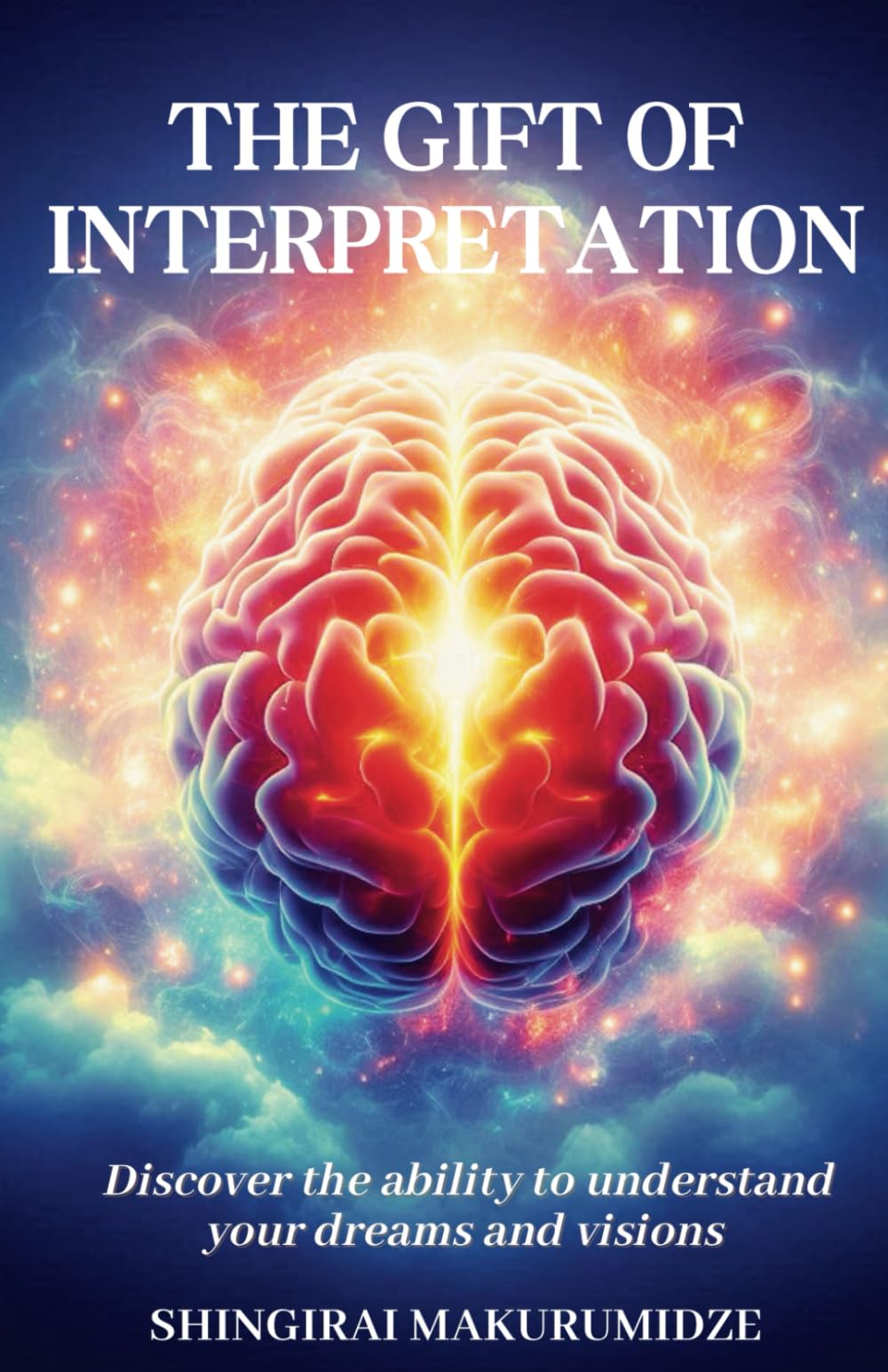 The gift of interpretation: Discover the divine ability to understand your dreams and visions