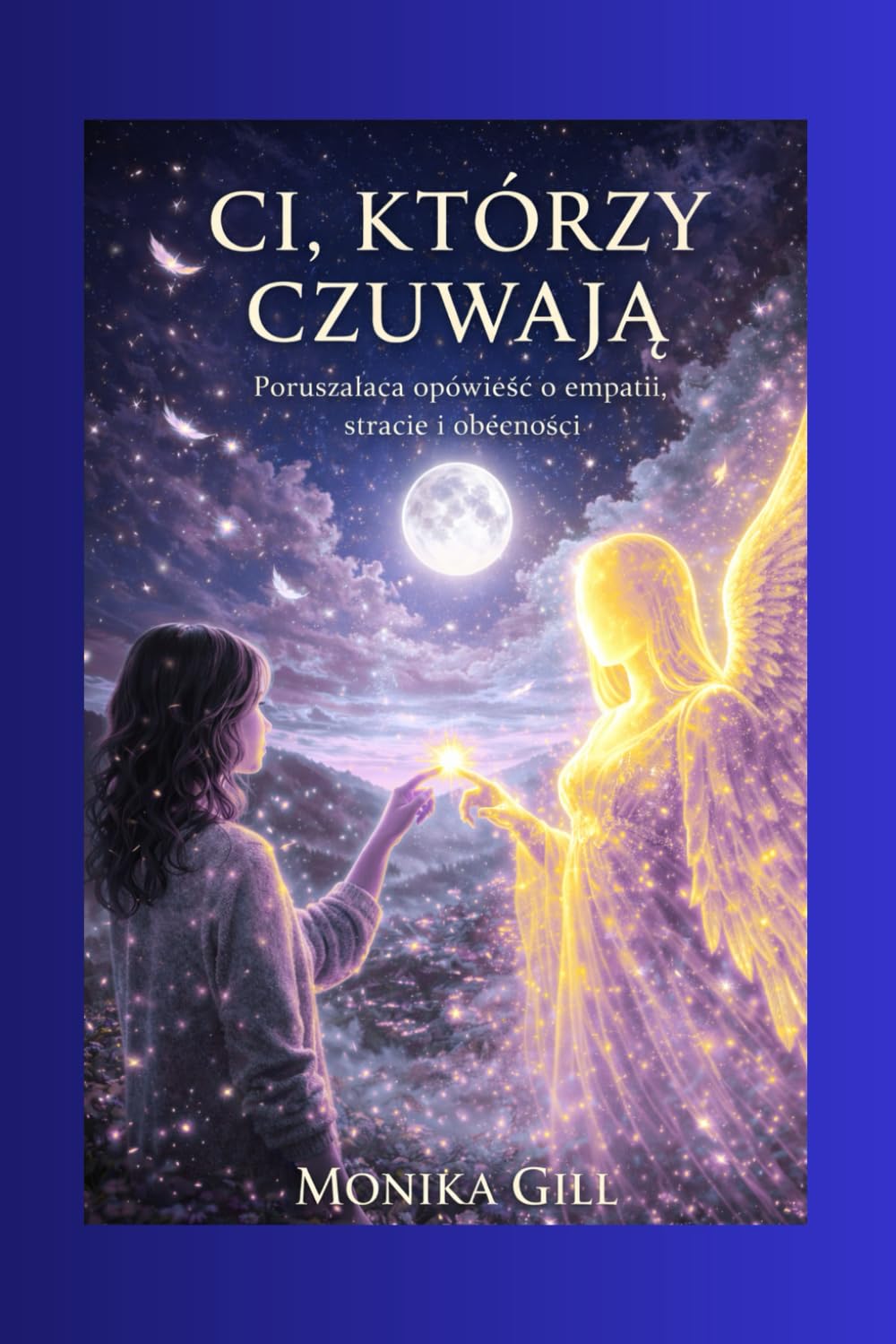 CI, KTÓRZY CZUWAJĄ: Poruszałaca opówiéšć o empatii, stracie i obéeności. (Polish Edition)