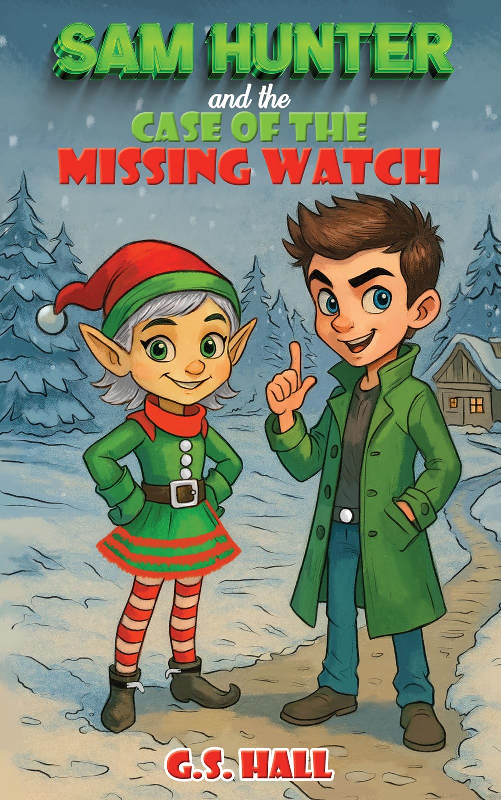 Sam Hunter and the Case of the Missing Watch by G.S. Hall - 9781037105715