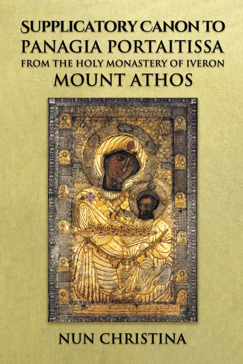 Supplicatory Canon to Panagia Portaitissa from the Holy Monastery of Iveron, Mount Athos