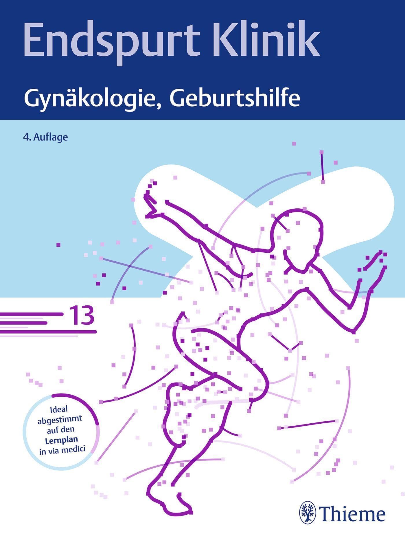 Thieme Endspurt Klinik: Gynäkologie, Geburtshilfe: Skript 13