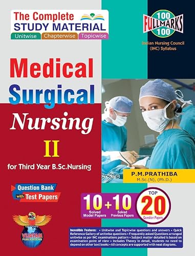 The Complete Study Material of Medical Surgical Nursing - II for Third Year B.Sc Nursing, 2023