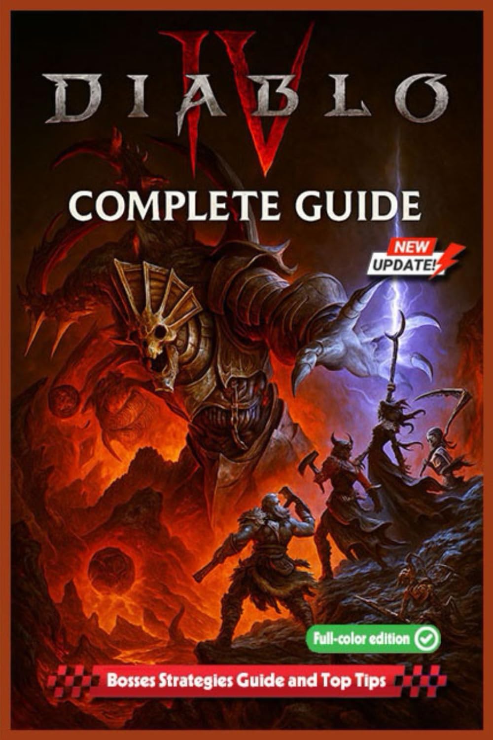 Diablo IV Complete Guide (Latest Update): Full Walkthrough, All Classes, Builds, Boss Fights, Codex of Power, and Vessel of Hatred Expansion      Paperback – August 8, 2025