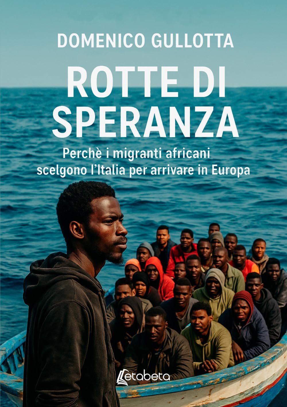Rotte di Speranza: Perchè i migranti africani scelgono l'Italia per arrivare in Europa