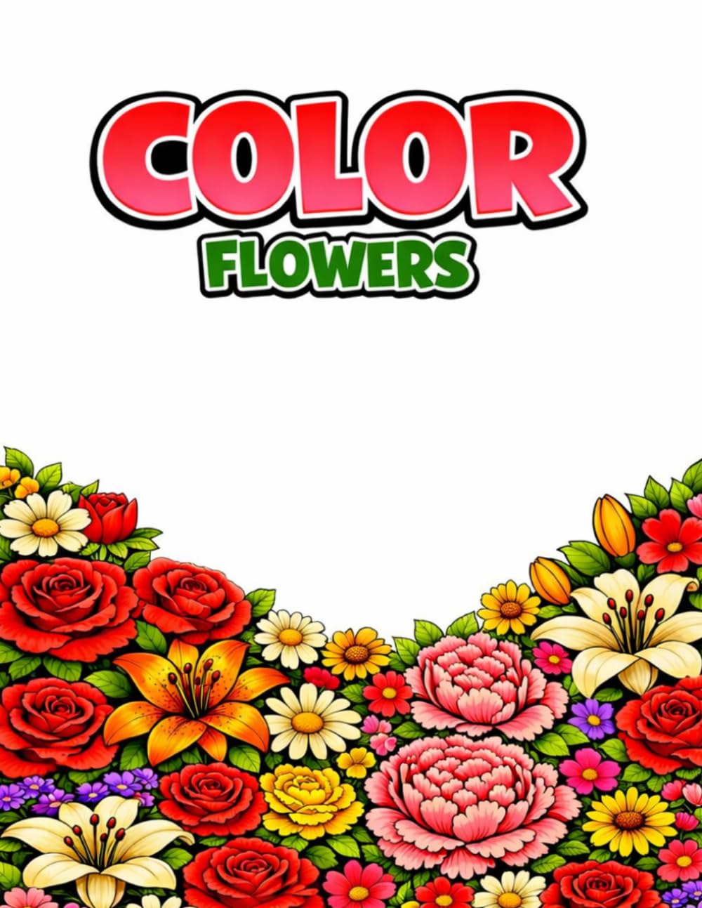 Flower Coloring Book for Adults: A Floral Adult Coloring Book for Relaxation, Stress Relief, and Mindful Creativity