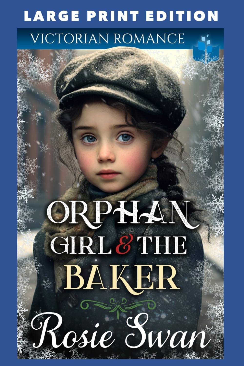Orphan Girl & The Baker: LARGE PRINT EDITION