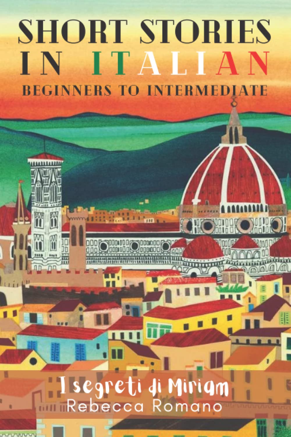 I Segreti Di Miriam Short Stories In Italian For Beginner And