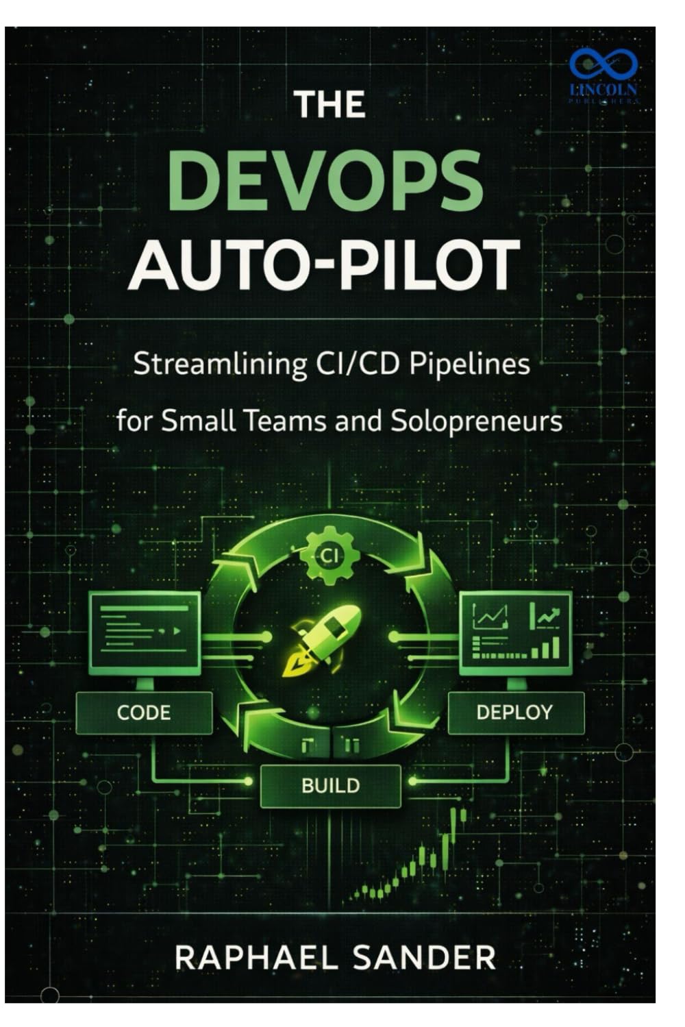The DevOps AutoPilot: Streamlining CI/CD Pipelines for Small Teams and Solopreneurs
