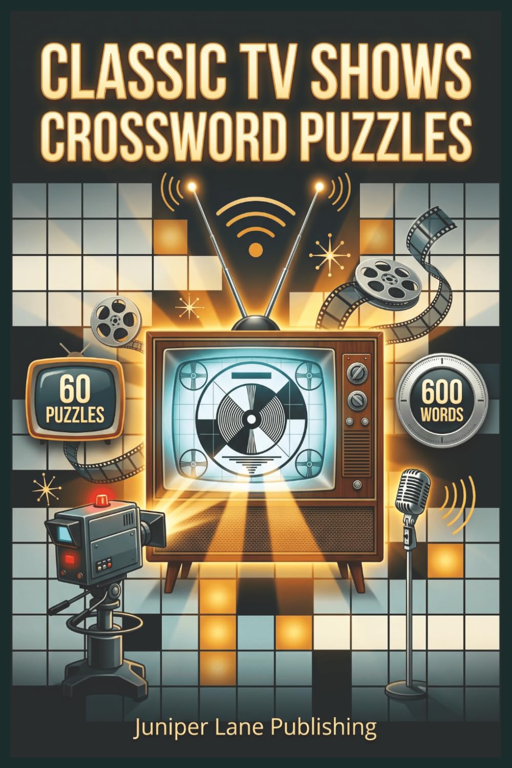 Classic TV Shows Crossword Puzzle Book: 60 Puzzles Celebrating Iconic Sitcoms, Beloved Characters, Golden Age Classics, and Vintage TV History for Nostalgic Fans