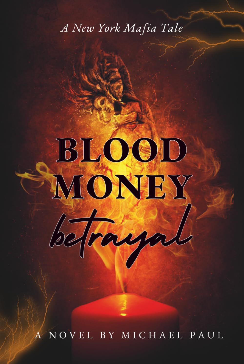 BLOOD MONEY BETRAYAL: A New York Mafia Tale