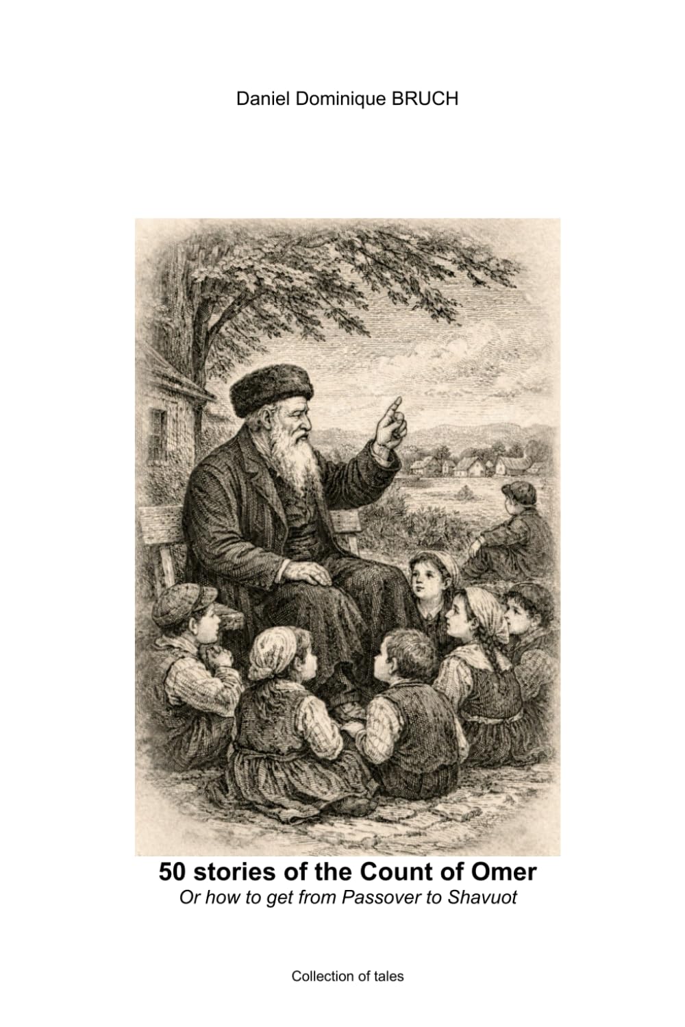 50 stories of the Count of Omer: Or how to get from Passover to Shavuot