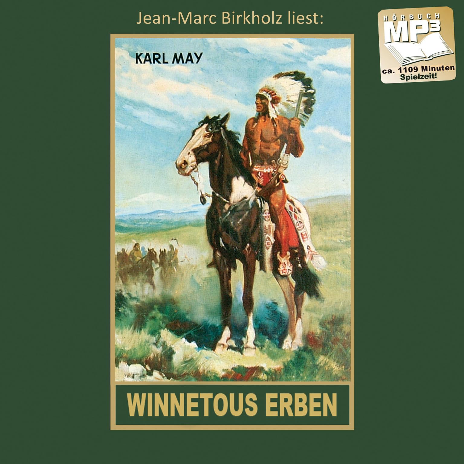 Winnetous Erben. Reiseerzählung. mp3-Hörbuch, gelesen von Jean-Marc Birkholz: Reiseerzählung. mp3-Hörbuch aus dem originalen Karl-May-Verlag (Karl Mays Gesammelte Werke als Hörbuch, Band 33)
