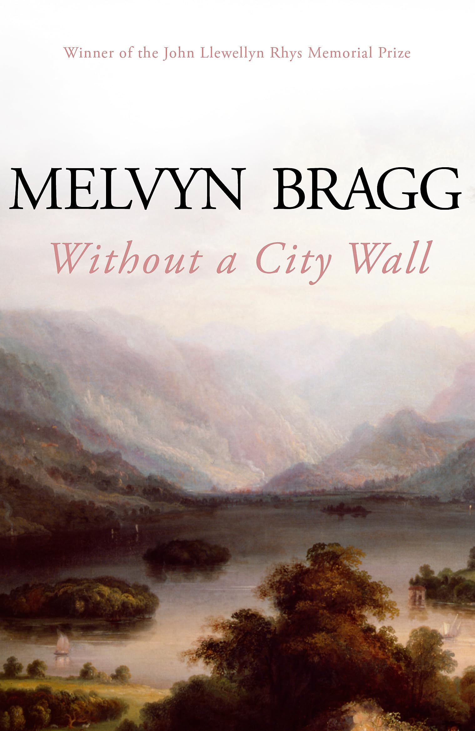 Without a City Wall-Melvyn Bragg