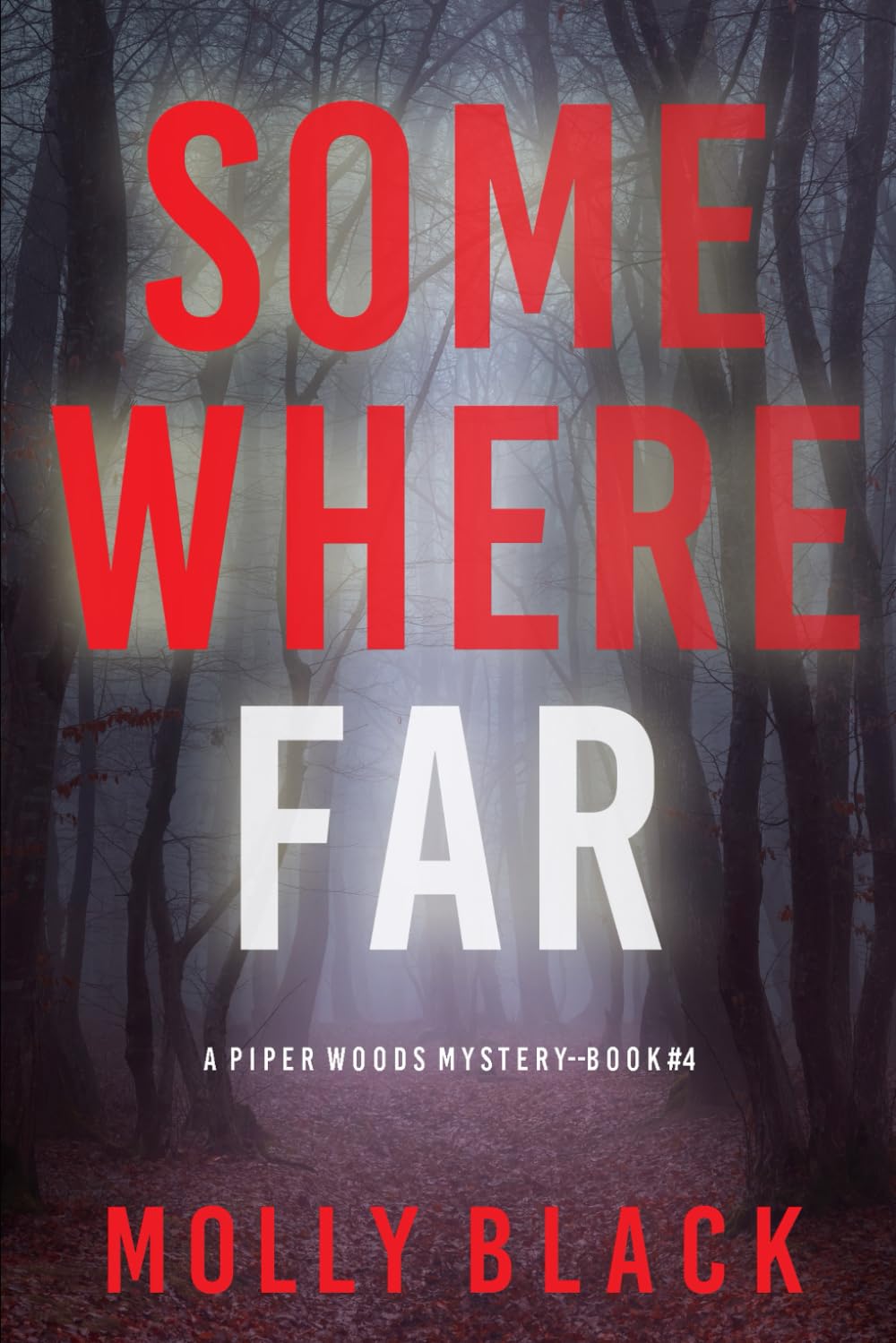 Somewhere Far (A Piper Woods FBI Suspense Thriller—Book Four)