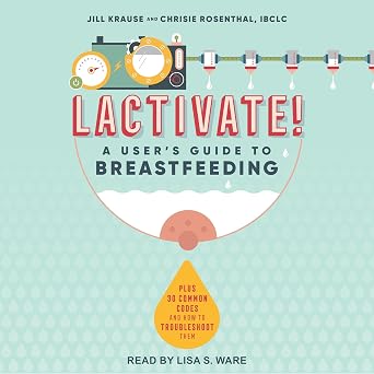Lindsey Shipp Lactivate!: A User's Guide to Breastfeeding