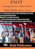 FSOT, ( Foreign Service Officer Test ) PREP BOOK 2024-2025.: 2 Full-Length Practice Tests (100 Questions Each) with In-Depth Explanations 30 ... Questions to Sharpen Your Skills .