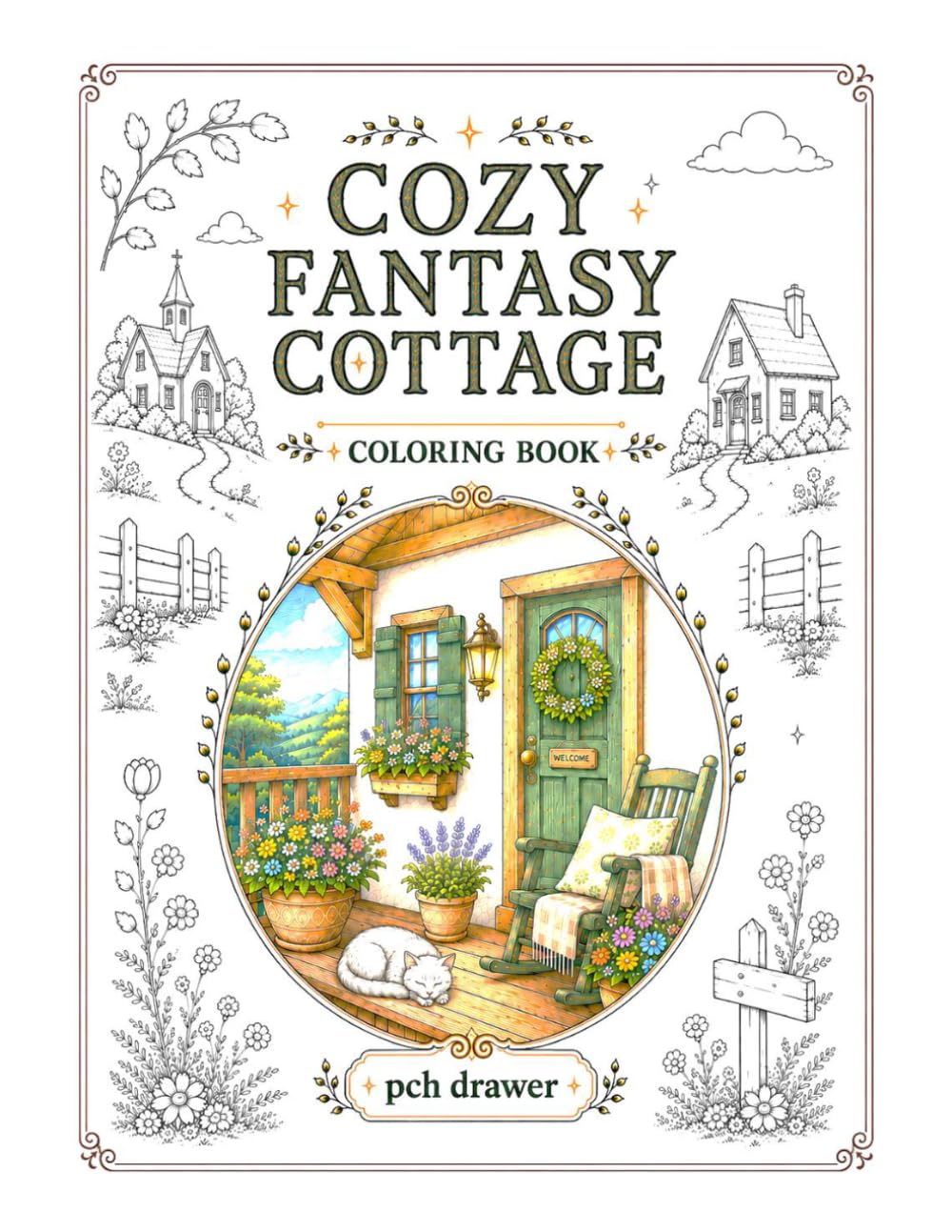 Cozy Fantasy Cottage Coloring Book: Cute and Relaxing Fantasy Cottage Scenes for Adults and Teens