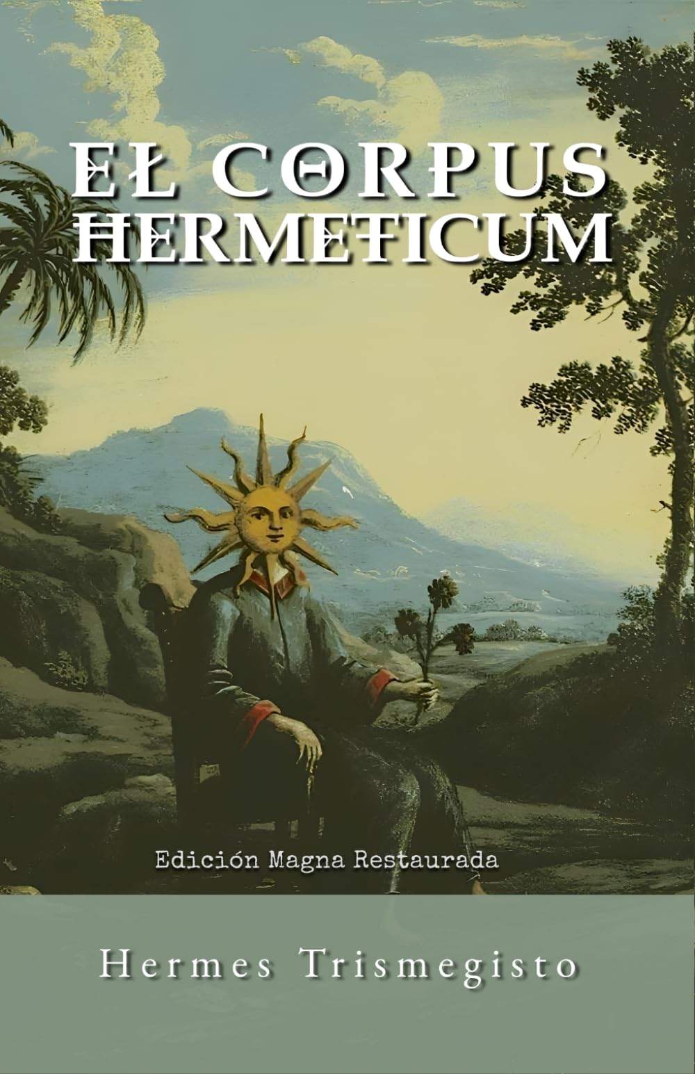 CORPUS HERMETICUM: Edición Magna Revisada