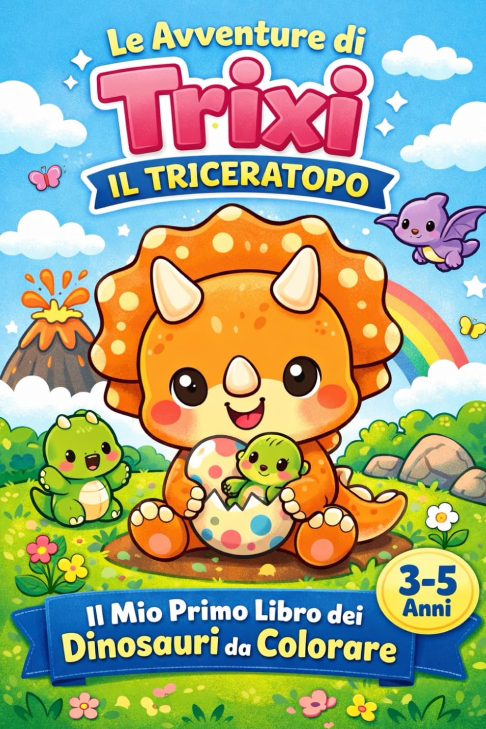 Trixi il Triceratopo – Il Mio Primo Libro da Colorare: Libro da colorare per bambini 3-5 anni | Dinosauri super carini | Disegni semplici e divertenti