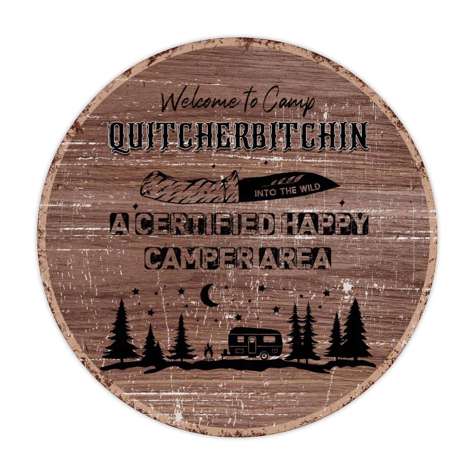 Rustic Aluminum Sign Welcome To Camp Quitcherbitchin A Certified Happy Camper Area Tin Metal Sign Retro Home Kitchen Room Wall Door Hanger Decor Sign 12x12 inch Round