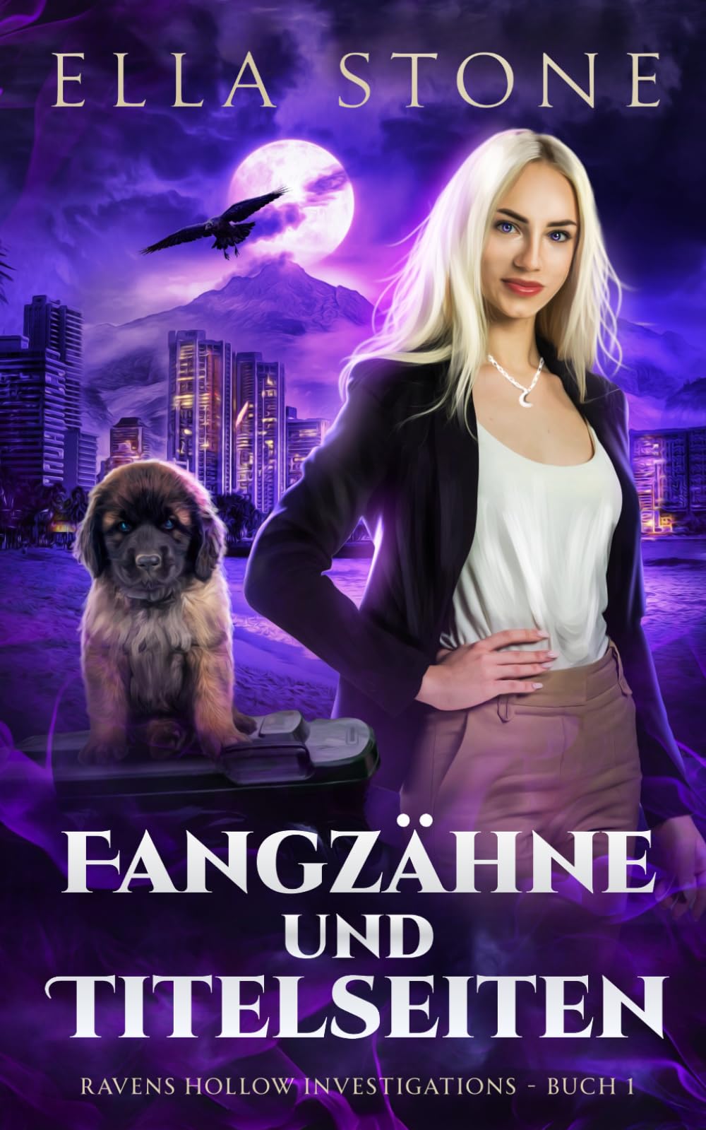 Fangzähne und Titelseiten: Ein mitreißender, actiongeladener Urban-Fantasy-Roman (Ravens Hollow Investigations – Reihe)