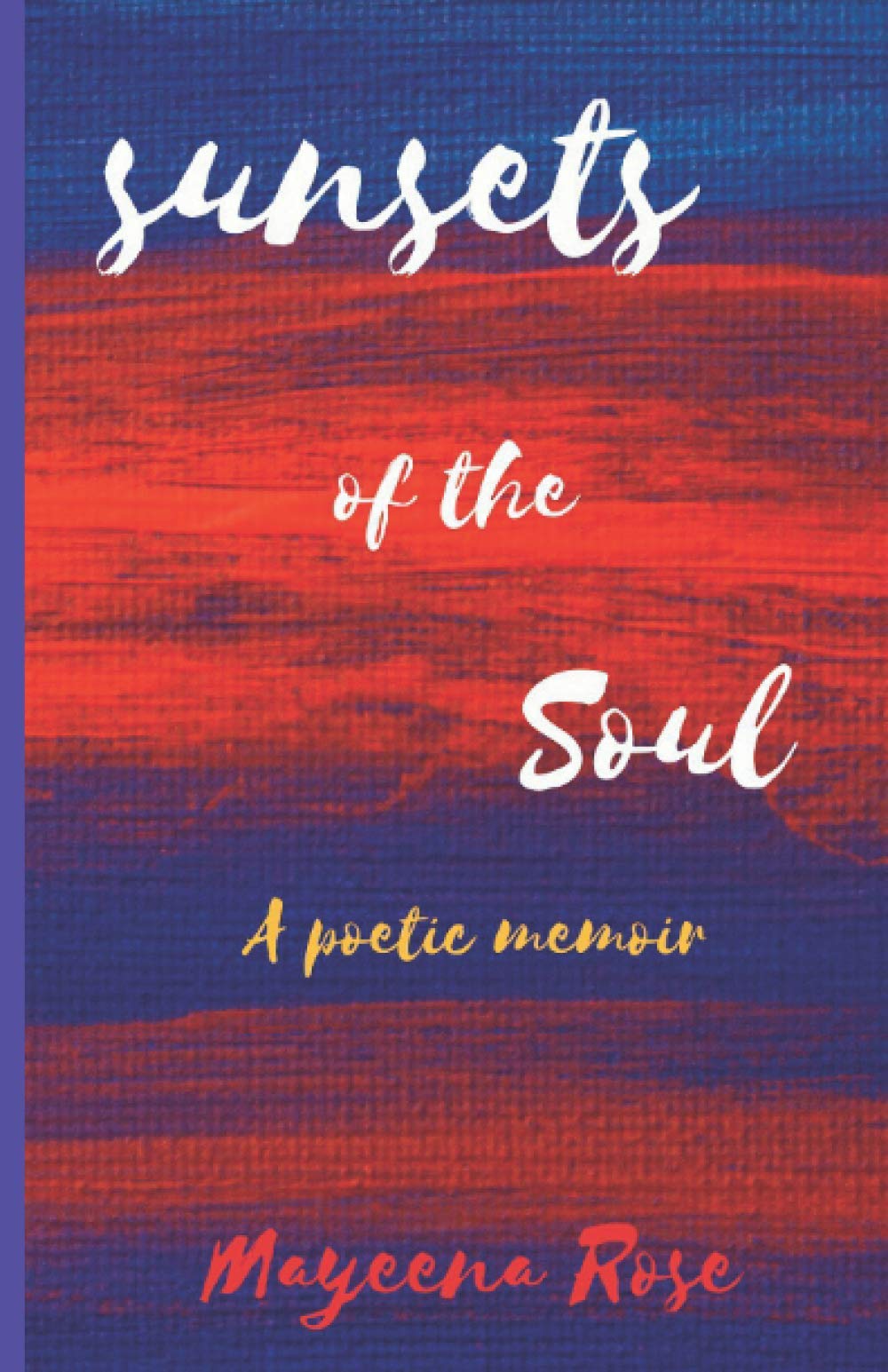 Sunsets of the Soul: A Poetic Memoir