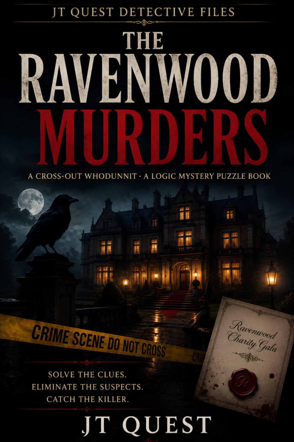 The Ravenwood Murders: A Cross-Out Whodunnit Logic Puzzle Book with 500 Suspects and One Killer