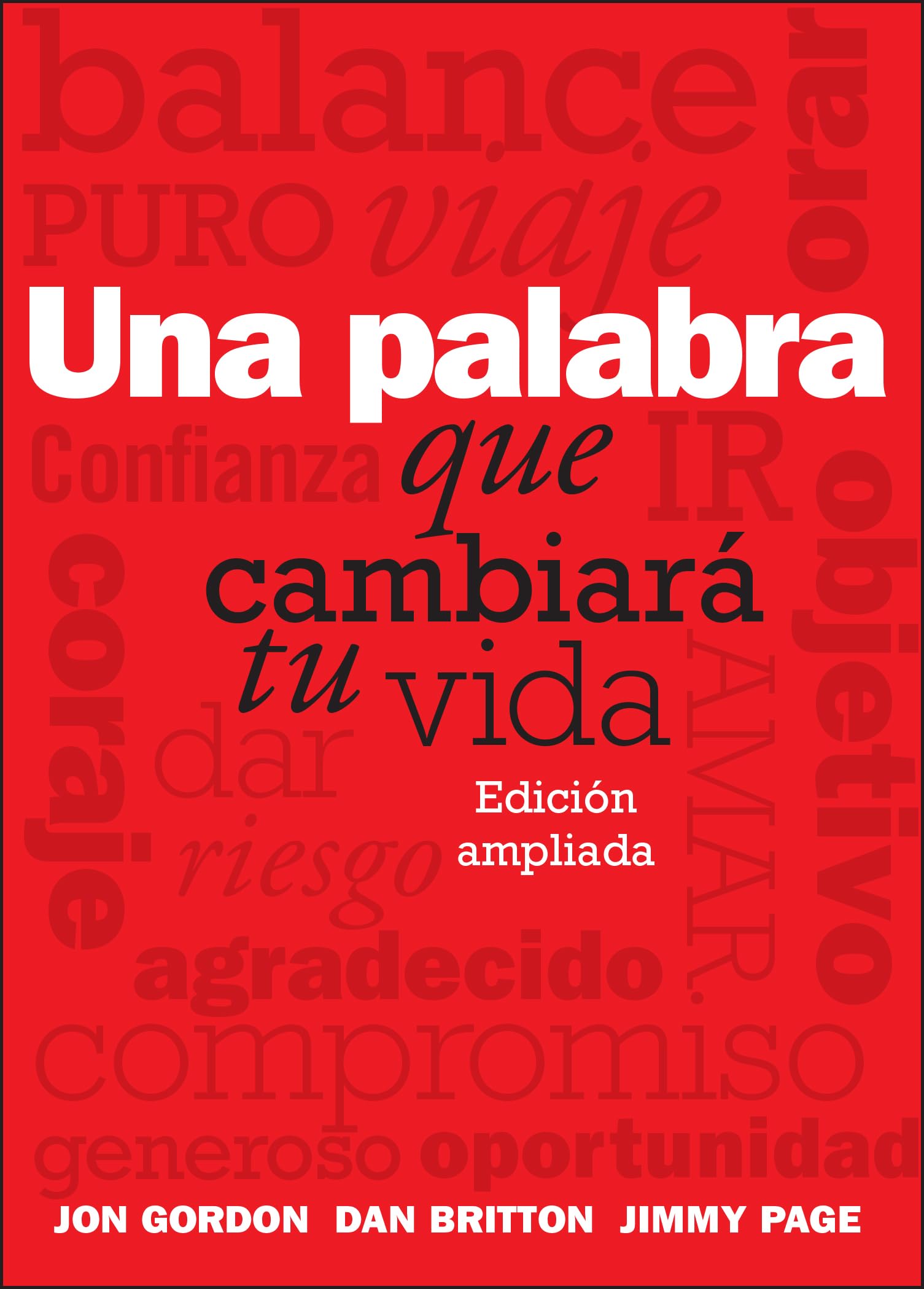 Una Palabra Que Cambiará Tu Vida (Jon Gordon) (Spanish Edition)