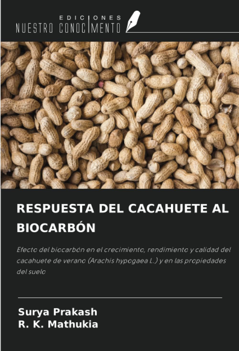 RESPUESTA DEL CACAHUETE AL BIOCARBÓN: Efecto del biocarbón en el crecimiento, rendimiento y calidad del cacahuete de verano (Arachis hypogaea L.) y en las propiedades del suelo