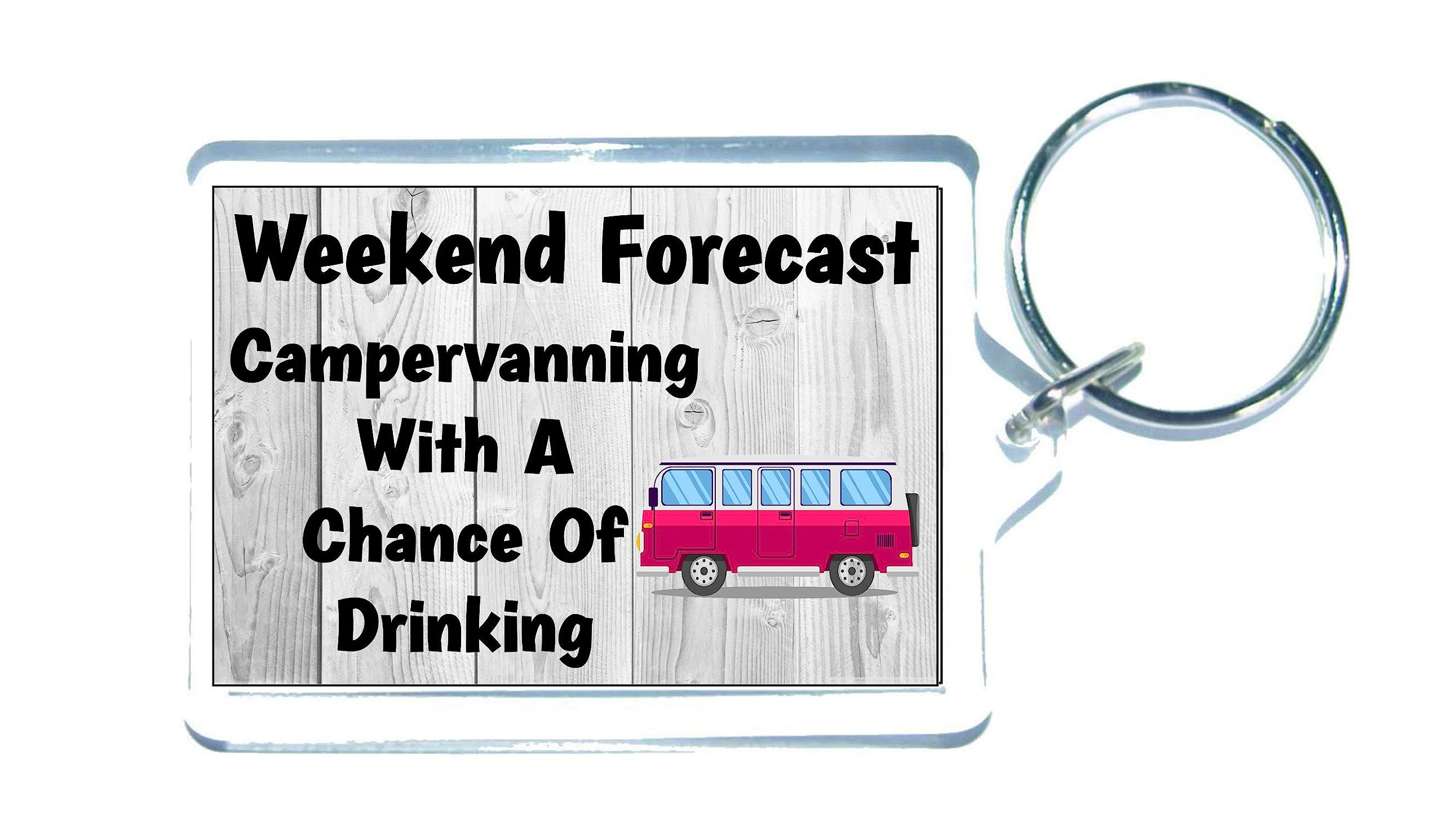 Decalarama Clear Campervan Gift Keyring – Weekend Forecast Campervanning With A Chance Of Drinking – Cute Novelty Fun Holiday Present