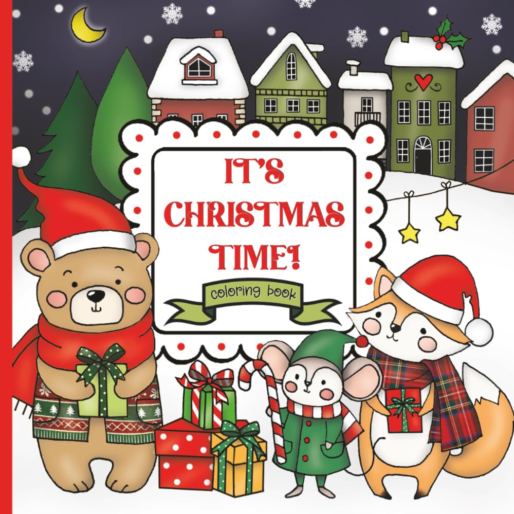 It's Christmas Time!: Discover the Magic of Christmas with Adorable and Cute Coloring Pages for Kids Ages 3-8