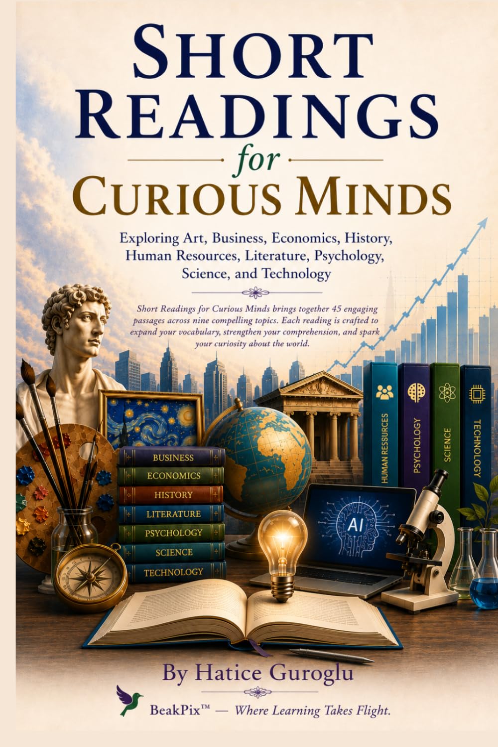 Short Readings for Curious Minds: Advanced Reading for English Language Learners (The BeakPix Beyond Basic English Series)