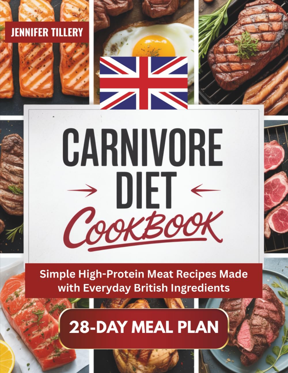Carnivore Diet Cookbook: Simple High-Protein Meat Recipes Made with Everyday British Ingredients