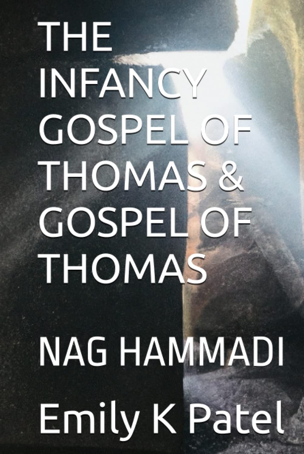 THE INFANCY GOSPEL OF THOMAS & GOSPEL OF THOMAS: NAG HAMMADI (NAG HAMMADI SERIES)