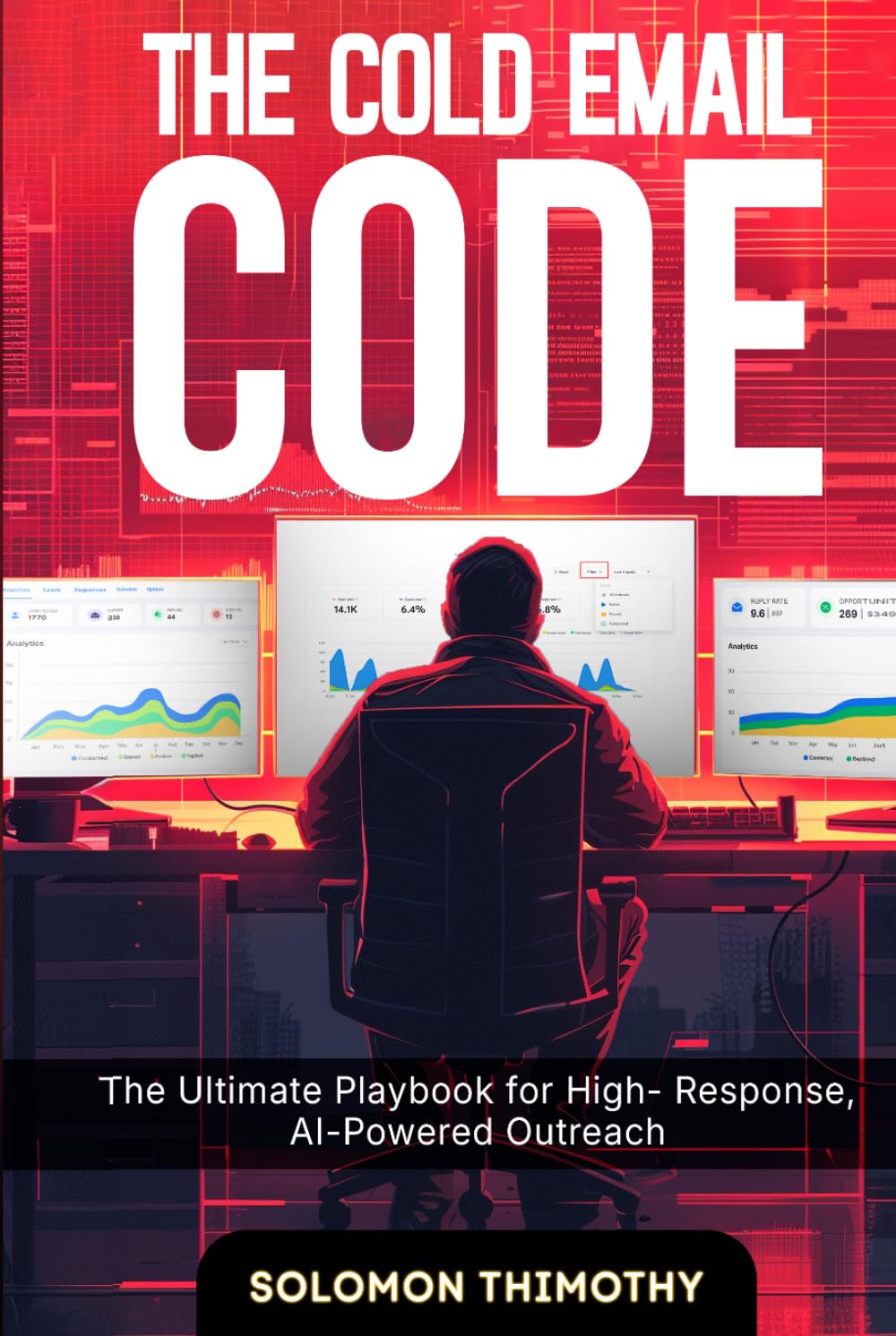 The Cold Email Code: The Ultimate Playbook for High-Response, AI-Powered Outreach
