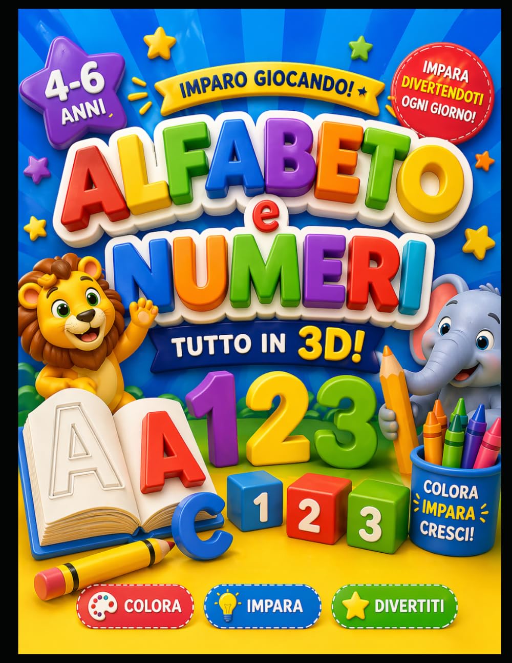 Impara Lettere e Numeri Colorando: Libro di lettere e numeri in 3D da colorare per bambini in età prescolare