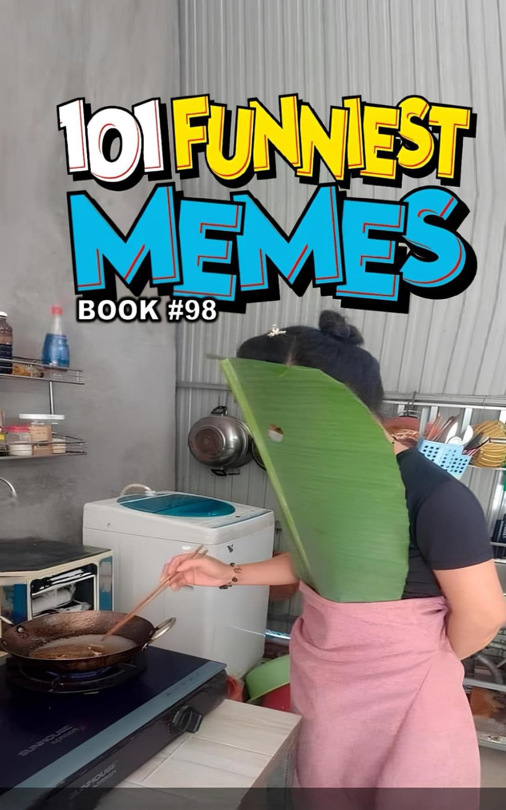 101 FUNNIEST MEMES: BOOK 98