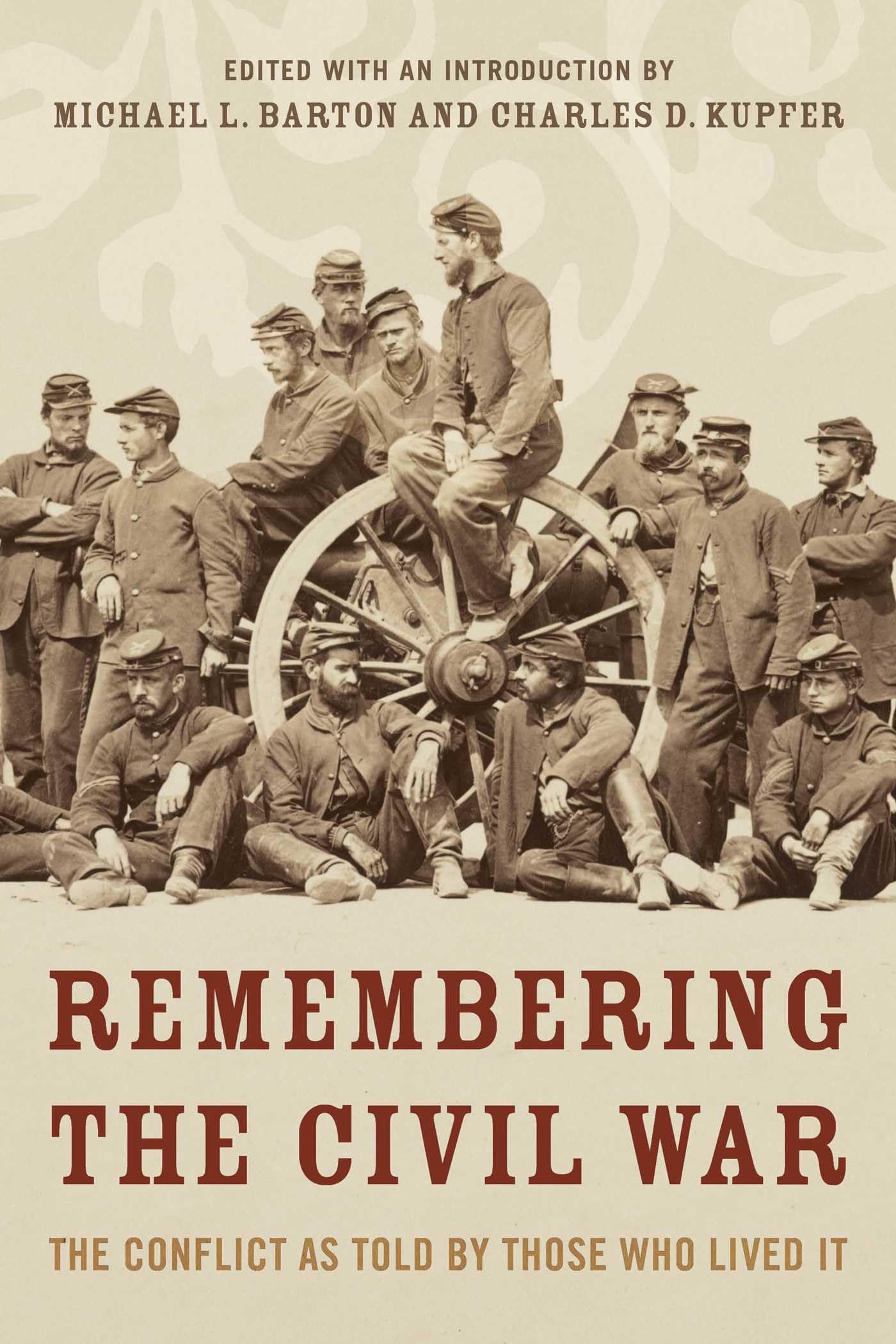 Buy Remembering the Civil War: The Conflict as Told by Those Who Lived It — BookShops.in
