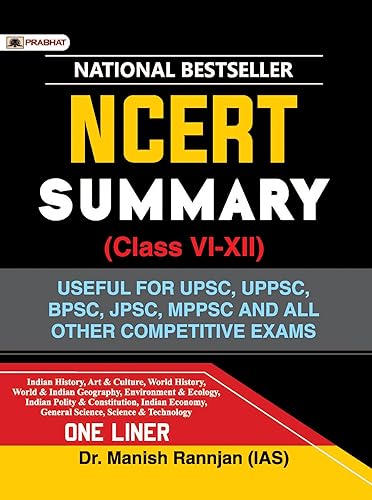 NCERT Summary (Class 6 to 12) One Liner for UPSC/IAS Preparation, (Indian History, Art &amp; Culture, World &amp; Indian Geography, Environment, Ecology, Indian Polity &amp; Economy Indian Constitution) 2024-2025 Updated Edition