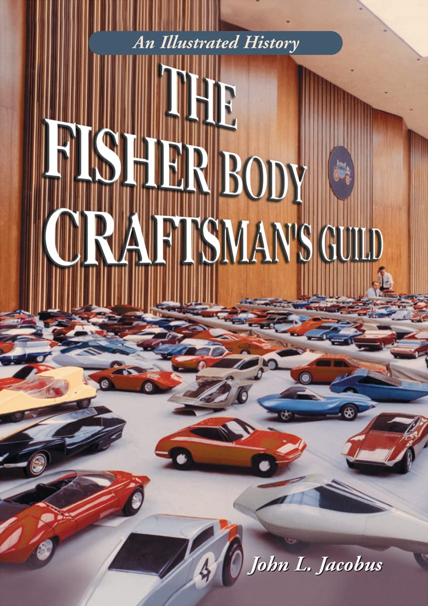The Fisher Body Craftsman's Guild: An Illustrated History