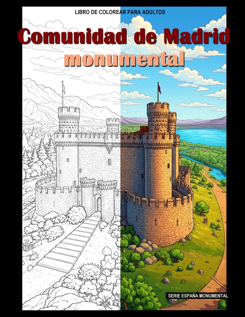 Comunidad de Madrid Monumental: Libro para colorear (España monumental)