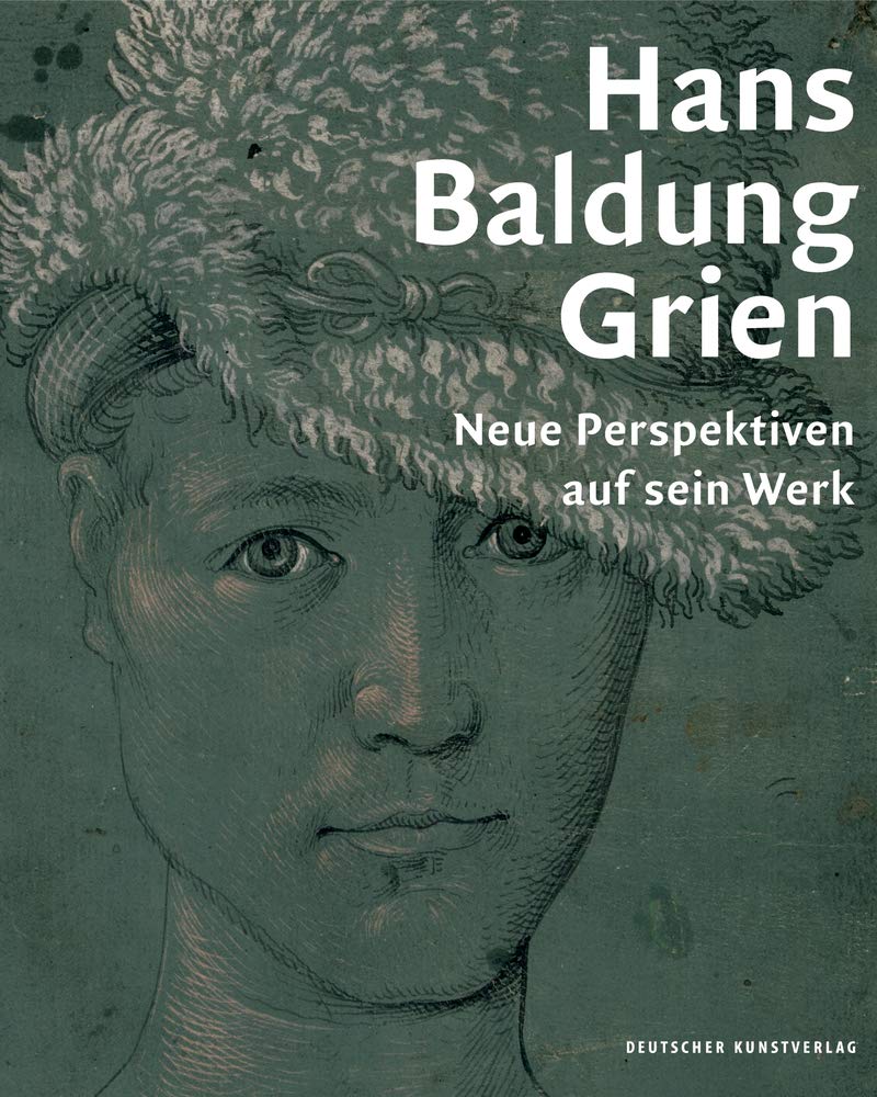 Hans Baldung Grien monographie d'art et analyses historiques de l'œuvre