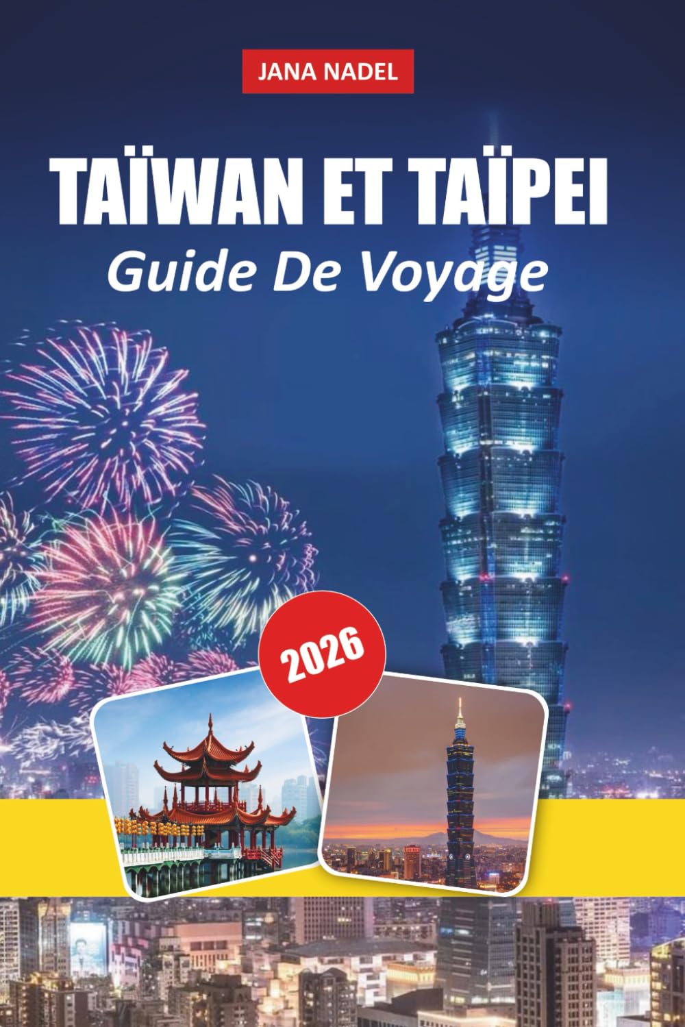 TAIWAN & TAIPEI GUIDE DE VOYAGE 2026: Découvrez des villes animées, des marchés de nuit, des paysages pittoresques et des expériences locales authentiques.